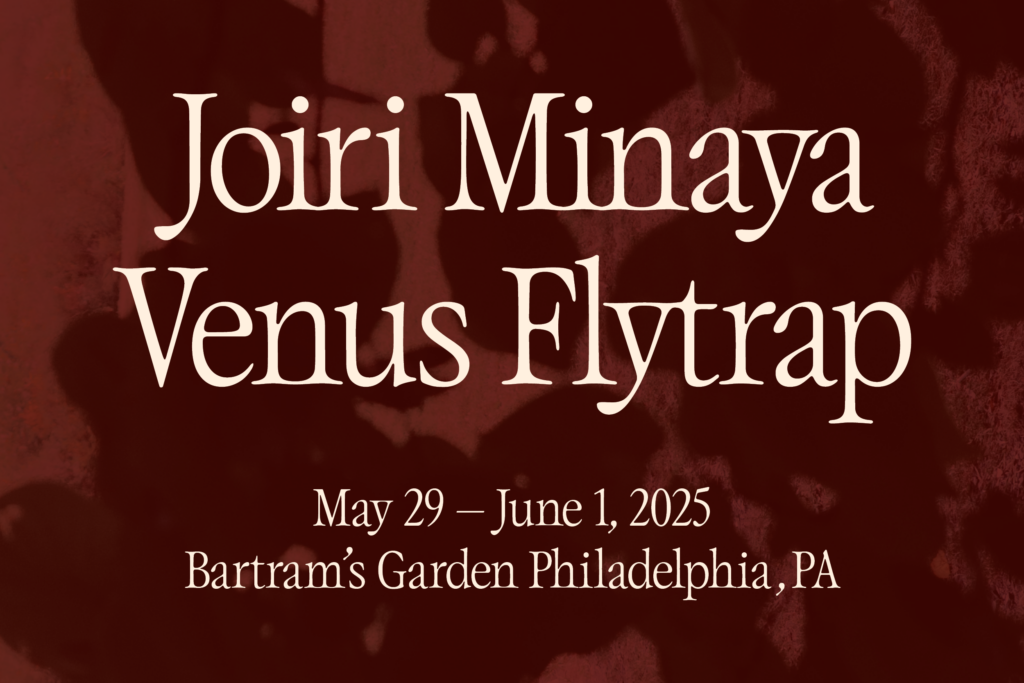 A poster that reads "Joiri Manaya: Venus Flytrap, May 29–June 1, 2025, Bartram's Garden, Philadelphia, PA." The background is a red abstracted image of the shadows of leaves.